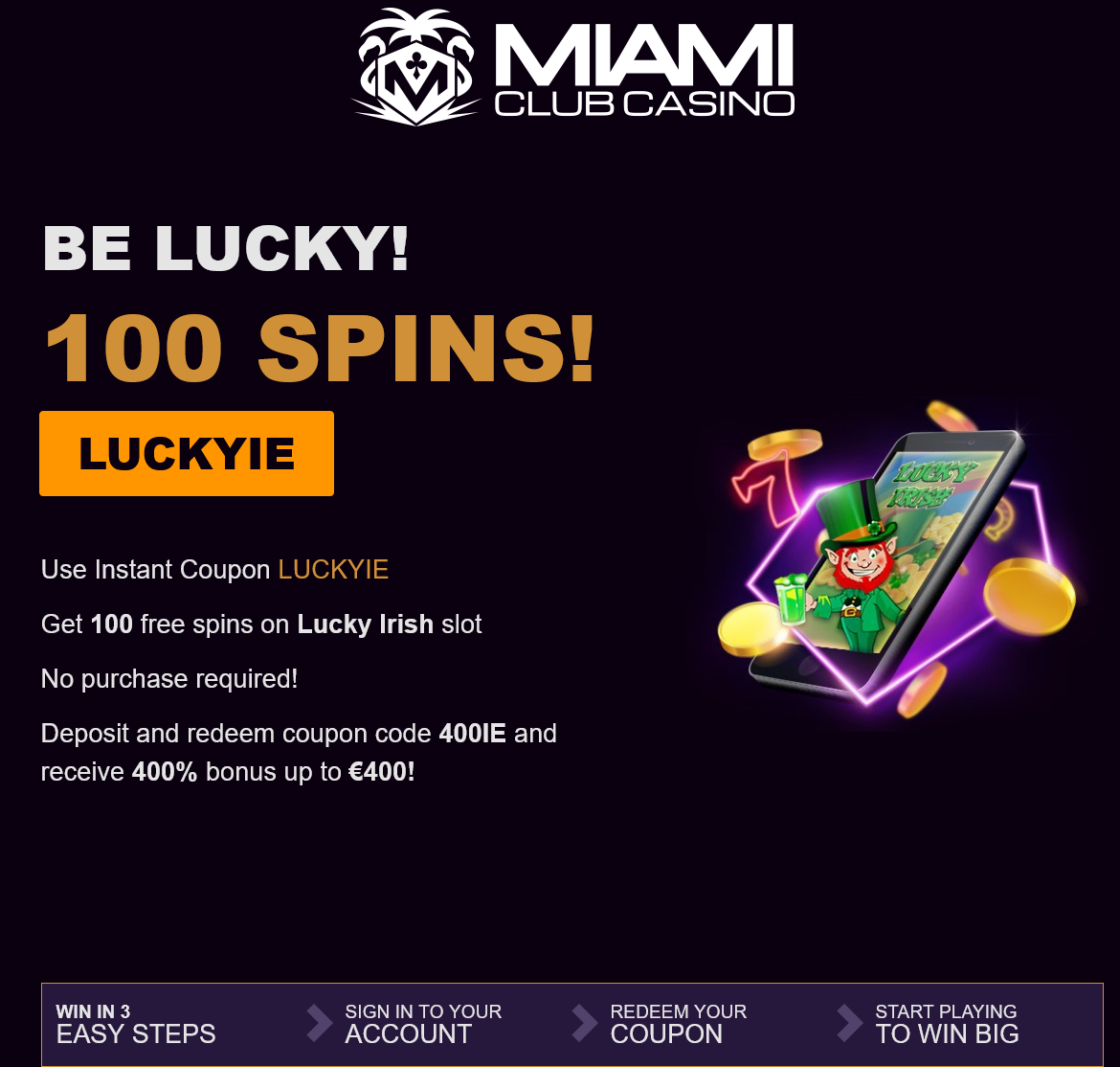 Miami Club Casino
                                                100 Free Spins